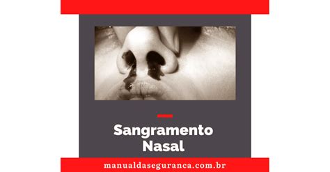 Sangramento Nasal DDS Saiba O Que Fazer Nestes Casos