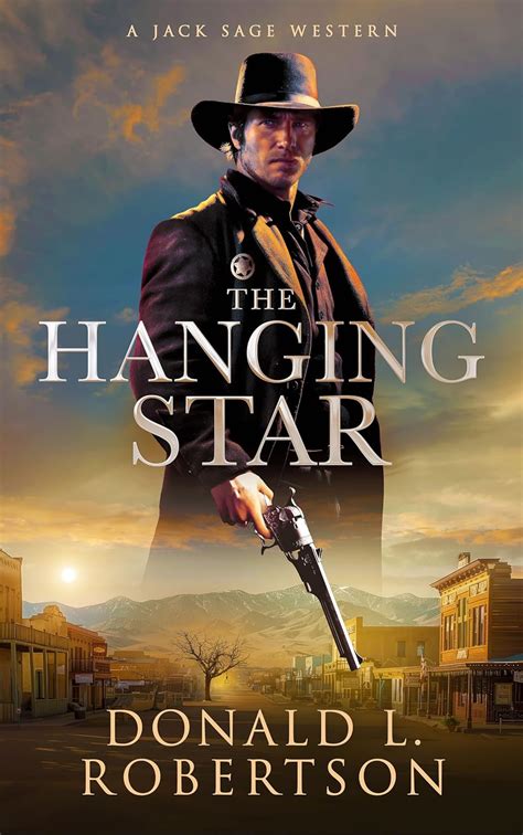 The Hanging Star A Jack Sage Western Kindle Edition By Robertson
