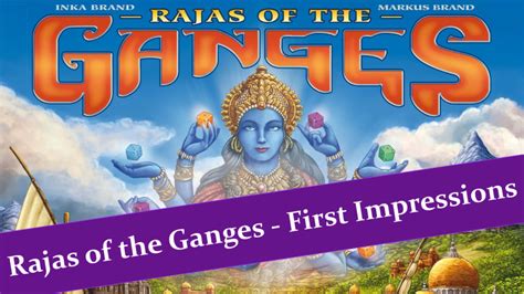 Rajas Of The Ganges First Impressions Jesta Tharogue