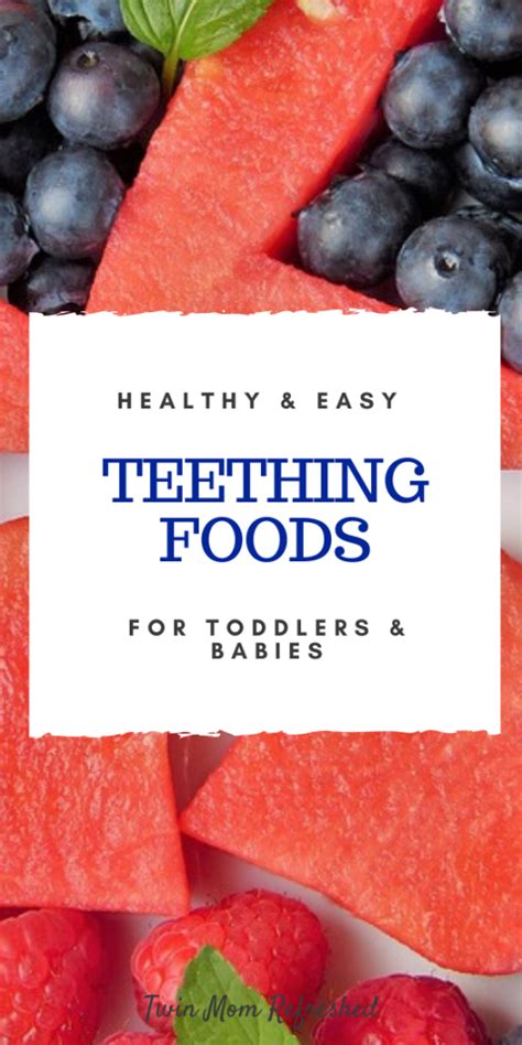 Best Teething Foods for Babies and Toddlers - Twin Mom Refreshed