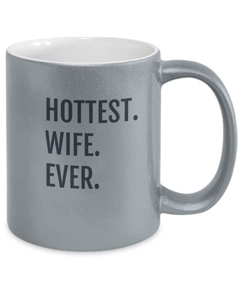 Hot Wife Mug Coffee Cup Gift For Hot Wife Hottest Wife Ever Etsy UK