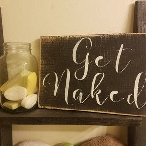 Get Naked Sign Awesome Bathroom Signs Rustic Bathroom Decor Master Bathroom Decor Wood