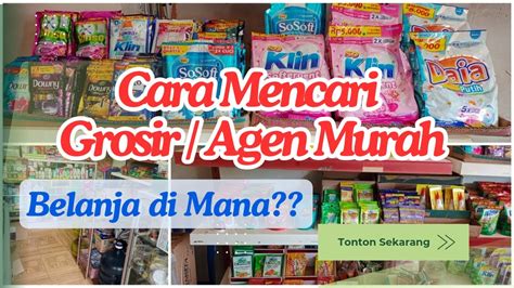 Cara Mencari Grosir Agen Murah Warung Sembako Kecil Tapi Lengkap