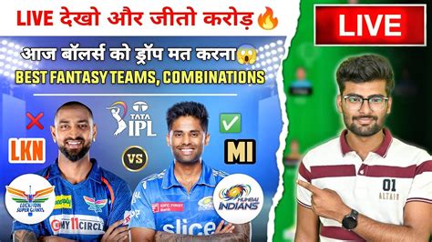 Live Lkn Vs Mi Dream Live Lsg Vs Mi Ipl Live Lsg Vs Mi Team