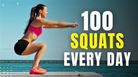 What Happens To Your Body When You Do 100 Squats Every Day For 30 Days