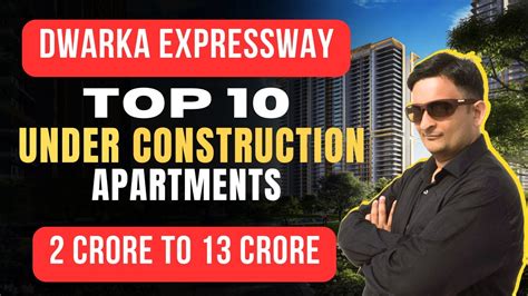 TOP 10 UNDER CONSTRUCTION PROJECTS ON DWARKA EXPRESSWAY Gurgaon Real