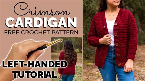 Left Handed Tutorial Crimson Cardigan Free Crochet Sweater Pattern