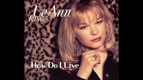 LeAnn Rimes How Do I Live