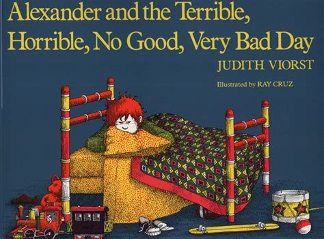 Alexander's Very Bad Day - Alexander and the Terrible, Horrible, No Good, Very Bad Day Book: A ...
