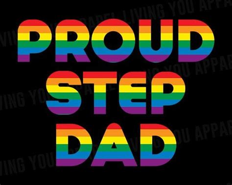 Proud Step Dad Gay Png Proud Dad Lesbian Step Dad Pride Png Gay Png Gay Pride Png Lgbt Png