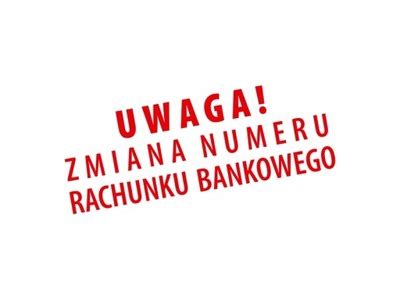 Pieczątka UWAGA ZMIANA NUMERU RACHUNKU BANKOWEGO 8991413921