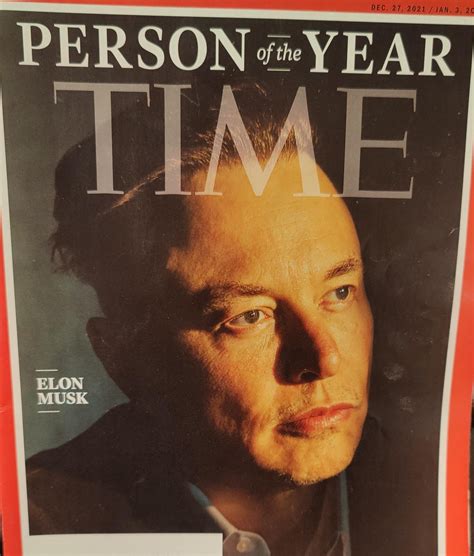 Time Magazine 2021 Person of the year: Elon Musk. Aged like milk... : r