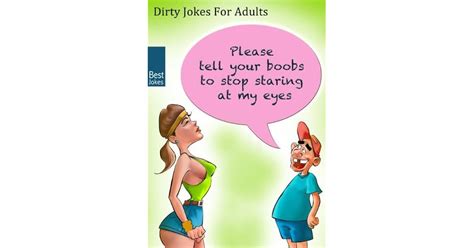 Dirty Jokes For Adults Short Sex Jokes That Will Make You Pee Your Pants By Mature Jokemaker Jr
