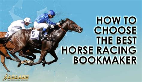 Choosing The Best Horse Racing Bookmaker In My And Sg