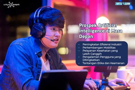 Prospek Artificial Intelligence Di Masa Depan Widya Analytic