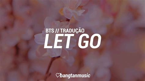 BTS Let Go Tradução PT BR YouTube