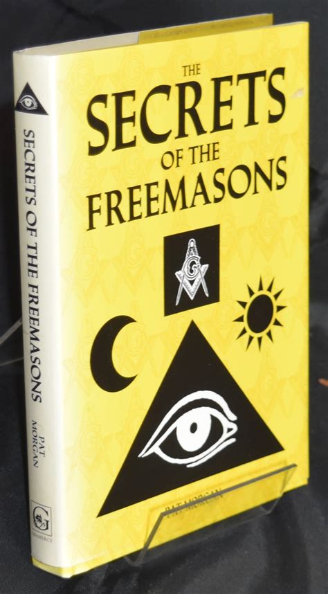 Secrets Of The Freemasons Par Pat Morgan Near Fine Hardcover 2006