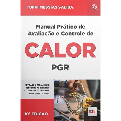 MANUAL PRÁTICO DE AVALIAÇÃO E CONTROLE DE CALOR PGR 10ª EDIÇÃO