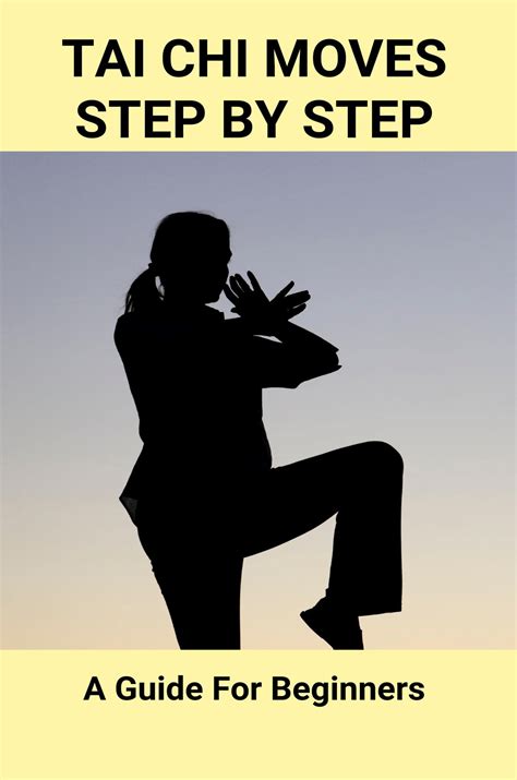 Tai Chi Moves Step By Step A Guide For Beginners By Ida Fridge Goodreads