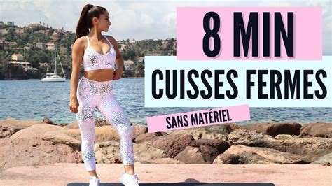 8 MIN CUISSES FERMES Sans matériel YouTube