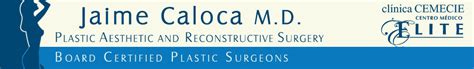 Jaime Caloca M D Plastic Aesthetic And Reconstructive Surgery In