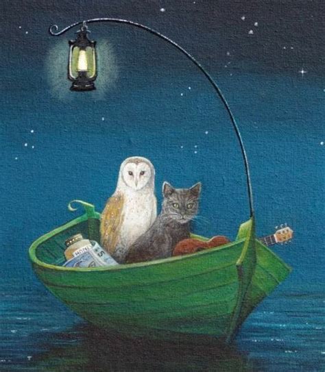 Lisa S World The Owl And The Pussy Cat Went To Sea In A Beautiful Pea Green Boat Artist