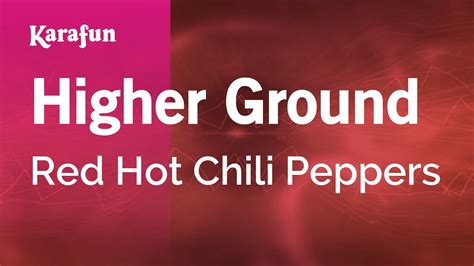 Higher Ground Red Hot Chili Peppers Karaoke Version KaraFun YouTube