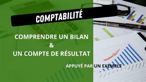 Comprendre Un Bilan Et Un Compte De R Sultat Comptable Exemple Simple