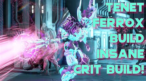 Warframe Tenet Ferrox Build Guide 2 Forma INSANE CRIT DAMAGE YouTube