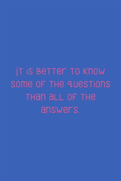 Ask Questions Quotes
