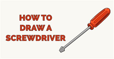 How To Draw A Screwdriver Really Easy Drawing Tutorial