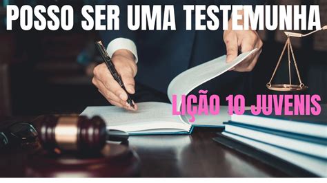 Posso ser uma testemunha Lição 10 Juvenis 2 Trimestre de 2023 EBD