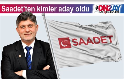 Saadet Partisi Bahçelievler Belediye meclis üyeliği adayları ON2AY