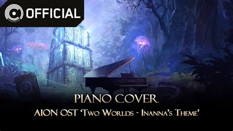 Aion Two Worlds Inanna S Themeaion Ost Piano Cover Youtube