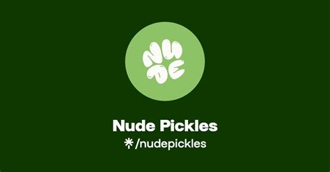 Nude Pickles Instagram Facebook Linktree