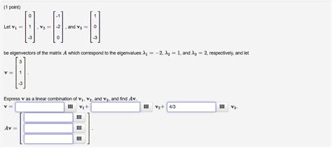 Solved Point Let Vi And V Be Eigenvectors Of The Matrix A Which