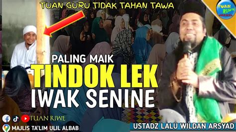 Ustadz Gondrong L Wildan Arsyad Tindok Lek Iwak Senine Ceramah Lucu