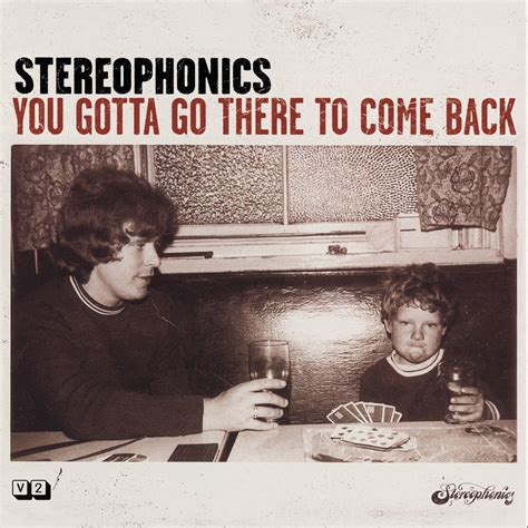 ‎You Gotta Go There to Come Back by Stereophonics on Apple Music