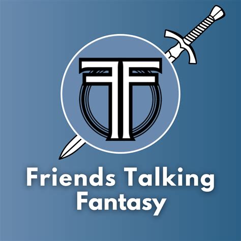 Friends Talking Fantasy Podcast | Podchaser