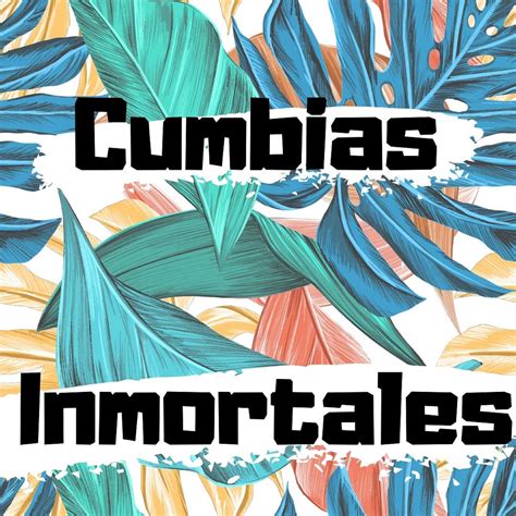 Cumbias Inmortales Various Artists 专辑 网易云音乐