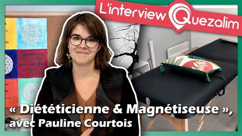 Découvrez Pauline Courtois Diététicienne Magnétiseuse sur Quezalim