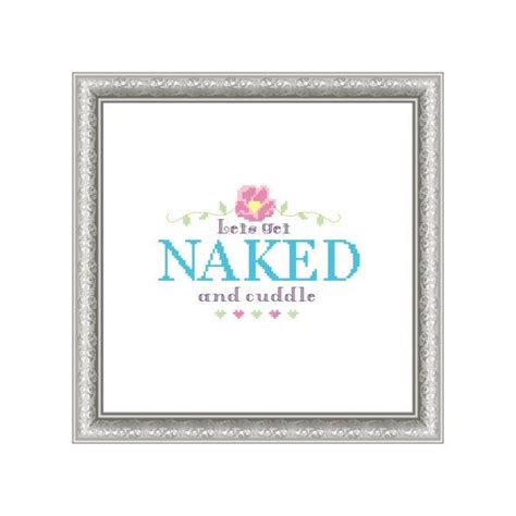 Let S Get Naked And Cuddle Cross Stitch Pattern