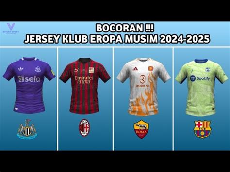 Bocorr Jersey Terbaru Klub Eropa Musim Part Youtube