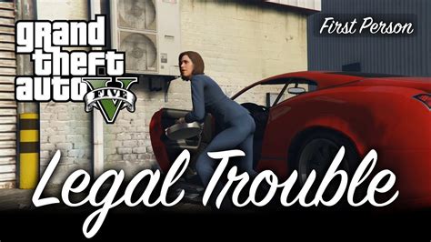 Legal Trouble GTA V First Person 100 Gold Medal Mission