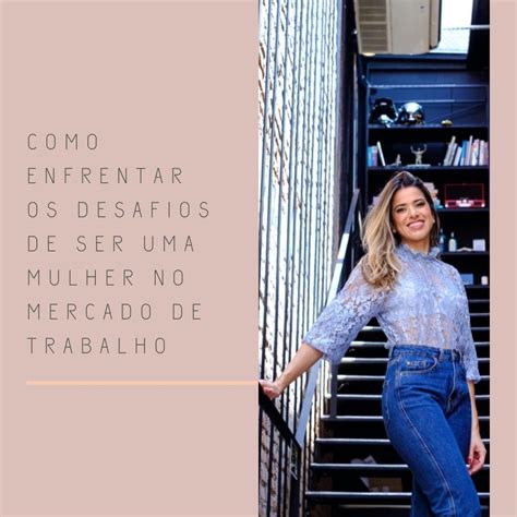 Como enfrentar os desafios de ser mulher no mercado de trabalho. | by ...