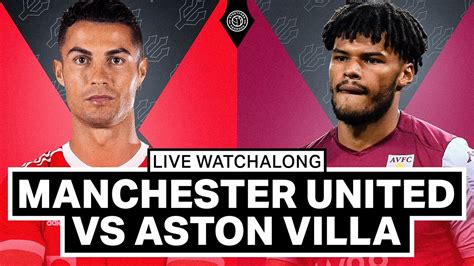 Manchester United V Aston Villa Live Stream Watchalong