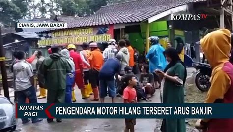 Pengendara Motor Di Ciamis Hilang Terseret Arus Banjir Tim Gabungan