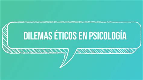 Dilemas éticos en psicología YouTube