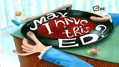 Watch Ed, Edd n' Eddy Season 6 Episode 2 - May I Have this Ed? Online Now