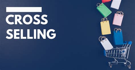 O Que é Cross Selling E Como Ele Pode Aumentar As Receitas Valoreasy